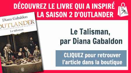 Acheter le Livre Outlander Tome 2 | Le Talisman de Diana Gabaldon - Saison 2 d'Outlander | Outlander Addict - La Boutique