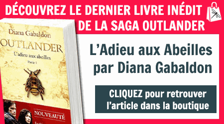 Acheter le Livre Outlander Tome 9 | L'adieu des Abeilles - Partie 1 de Diana Gabaldon | Outlander Addict - La Boutique