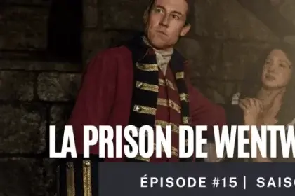 Claire Fraser face à Black Jack Randall dans les couloirs de la prison de Wentworth, où Jamie est retenu – moment sombre et dramatique de l’épisode 15.