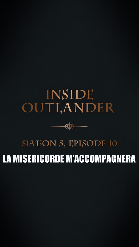ANECDOTE COULISSE episode 10 saison 5 Outlander