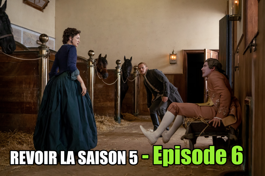 Outlander Saison 5 épisode 6 OUTLANDER | Toutes les infos sur l'épisode 6 de la saison 5 | Je Brille