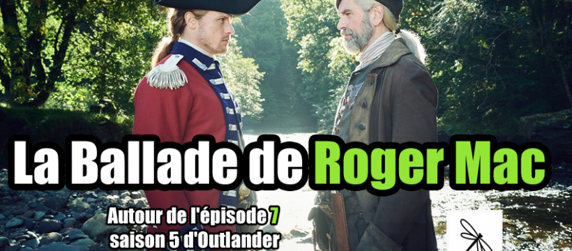 La ballade de Roger Mac Outlander Saison 5
