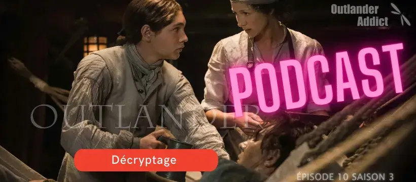 Claire fait face à une crise sanitaire à bord de L'Artémis. Elle essaye de gérer cette crise avec l'aide d'Elias Pound un jeune marin pour qui elle développera une forme de tendresse. Outlander saison 3 épisode 10 "Ciel et Terre"