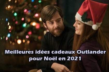 Meilleures idées cadeaux de la série Outlander | sacs, livres, montres, tee shirts, agenda | tout pour les fêtes de Noël 2021 | Outlander Addict