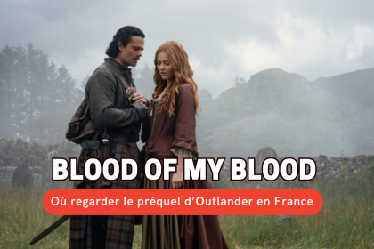 où regarder blood of my blood en france