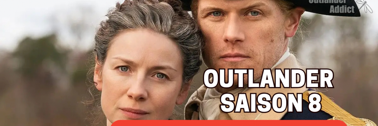 fin outlander saison 8 toutes les infos