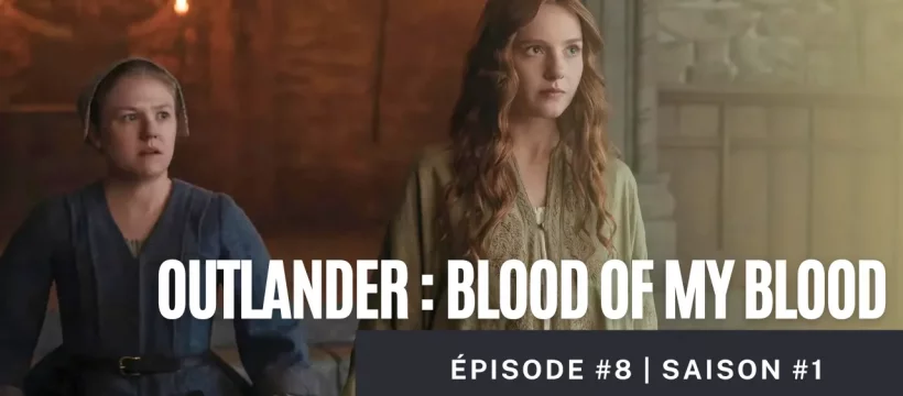 miniature article outlander addict épisode 8 blood of my blood