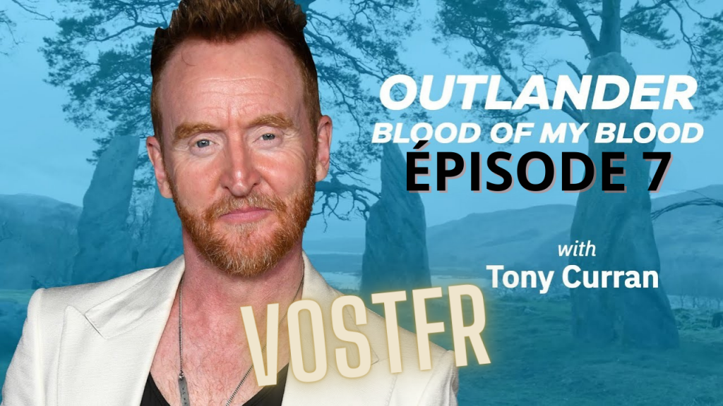 interview tv insider épisode 7 blood of my blood avec l'acteur Tony Curran (Lord Lovat)