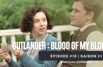 vignette imae miniature article épisode 10 blood of my blood something borrowed