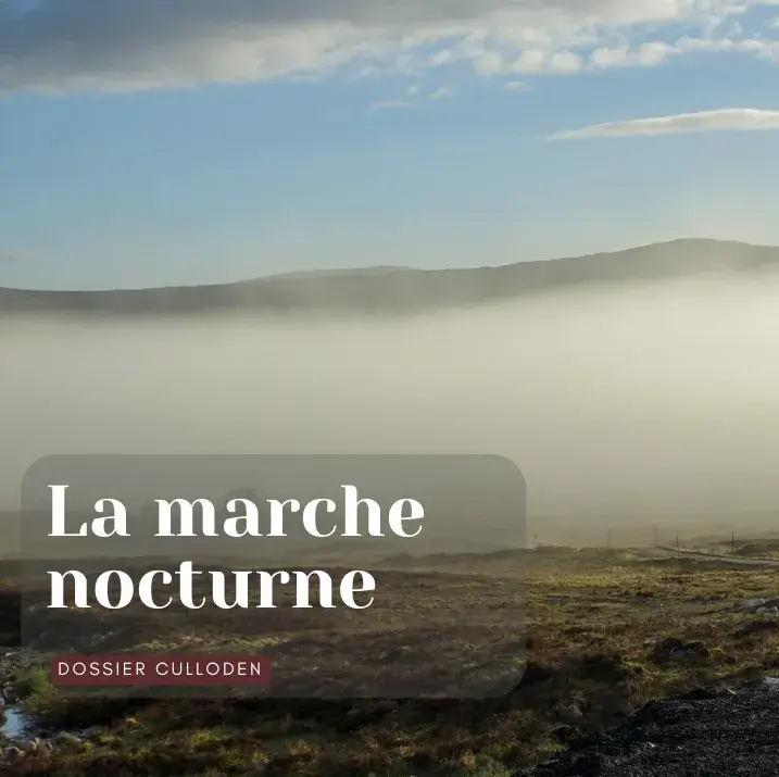 lande de Culloden de nuit – légende de la marche nocturne des Jacobites vers Nairn