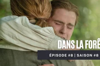 outlander saison 8 épisode 8 dans la forêt