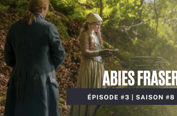 outlander épisode 3 saison 8 abies fraseri