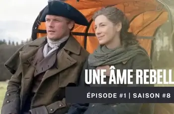 outlander épisode 1 saison 8 une âme rebelle soul of a rebel