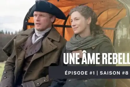 outlander épisode 1 saison 8 une âme rebelle soul of a rebel