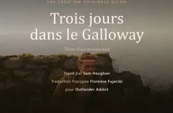 Sam Heughan narre « Three Days in Galloway » pour Quinn : l’histoire et comment la lire en français