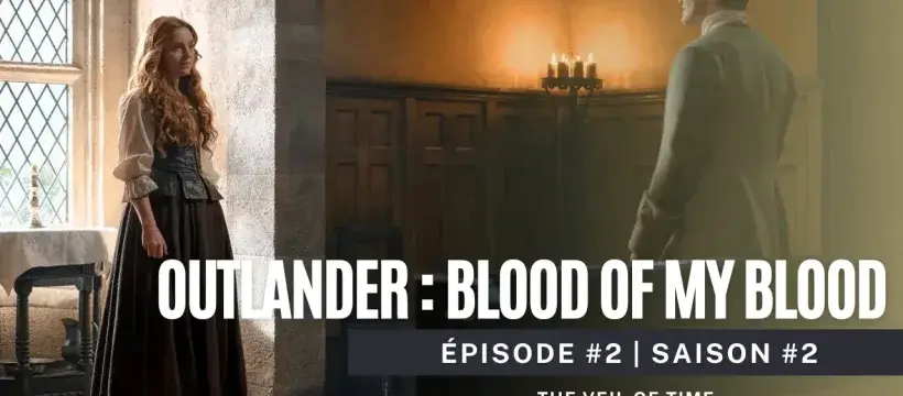 Outlander: Blood of My Blood saison 2 épisode 2 | The Veil of Time