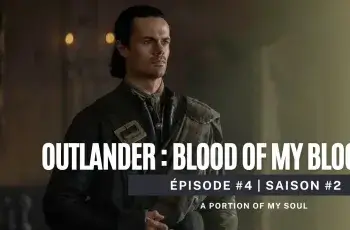 Outlander: Blood of My Blood saison 2 épisode 4 | A Portion of My Soul